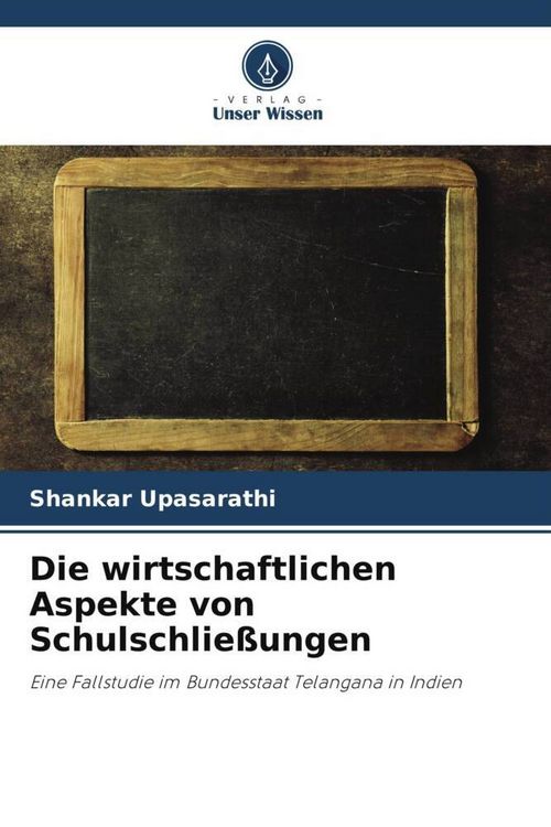 Produktbild: Die wirtschaftlichen Aspekte von Schulschlie&szlig;ungen