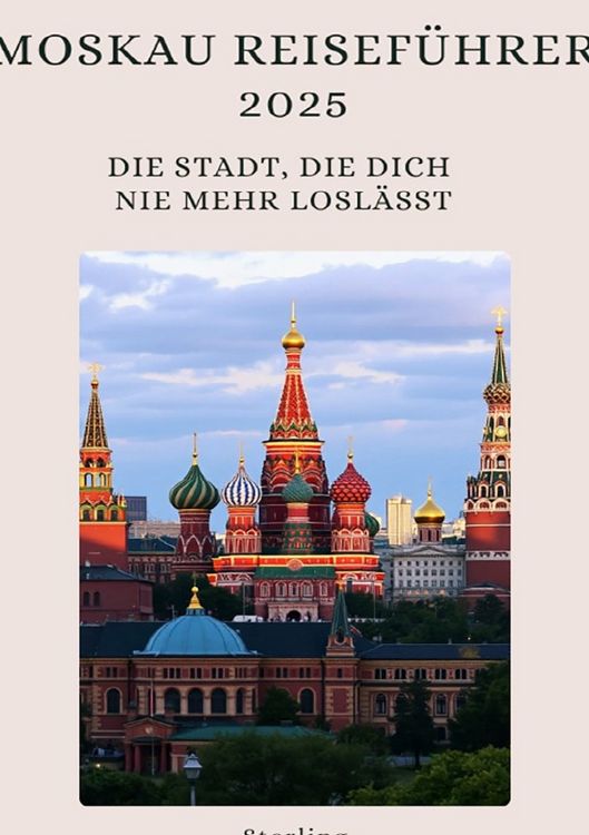 Produktbild: Moskau Reisef&uuml;hrer 2025 I Die Stadt, die dich nie mehr losl&auml;sst
