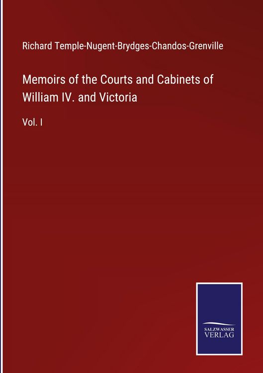Produktbild: Memoirs of the Courts and Cabinets of William IV. and Victoria