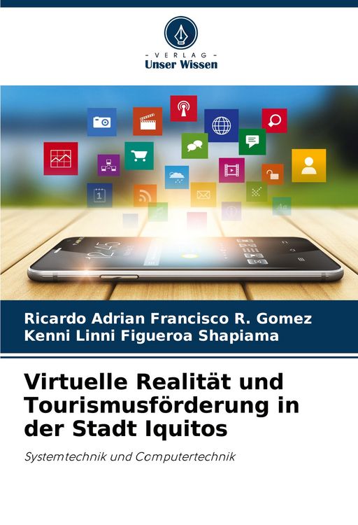 Produktbild: Virtuelle Realit&auml;t und Tourismusf&ouml;rderung in der Stadt Iquitos