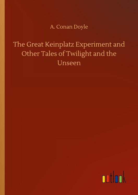 Produktbild: The Great Keinplatz Experiment and Other Tales of Twilight and the Unseen