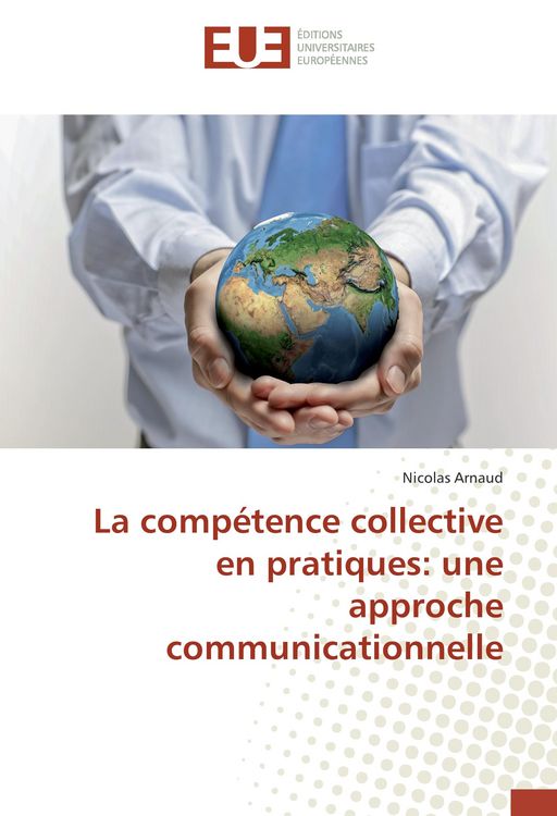 Produktbild: La comp&eacute;tence collective en pratiques: une approche communicationnelle