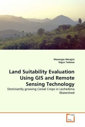 Produktbild: Mengist, M: Land Suitability Evaluation Using GIS and Remote