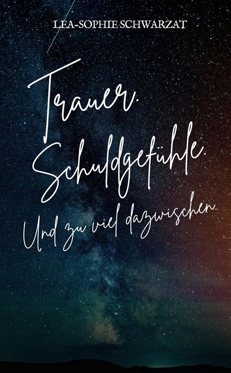 Produktbild: Trauer. Schuldgef&uuml;hle. Und zu viel dazwischen.