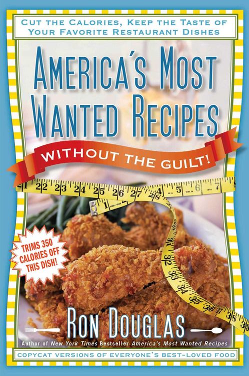 Produktbild: America's Most Wanted Recipes Without the Guilt