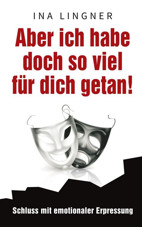 Produktbild: Aber ich habe doch so viel f&uuml;r dich getan!