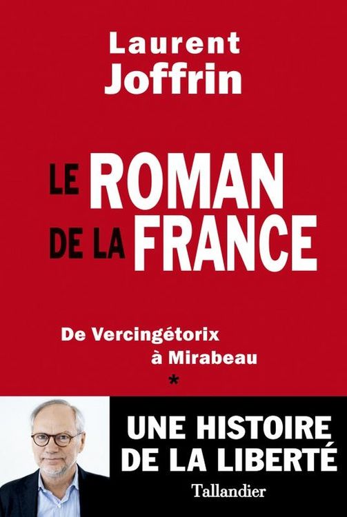 Produktbild: Le roman de la France : de Vercing&eacute;torix &agrave; Mirabeau