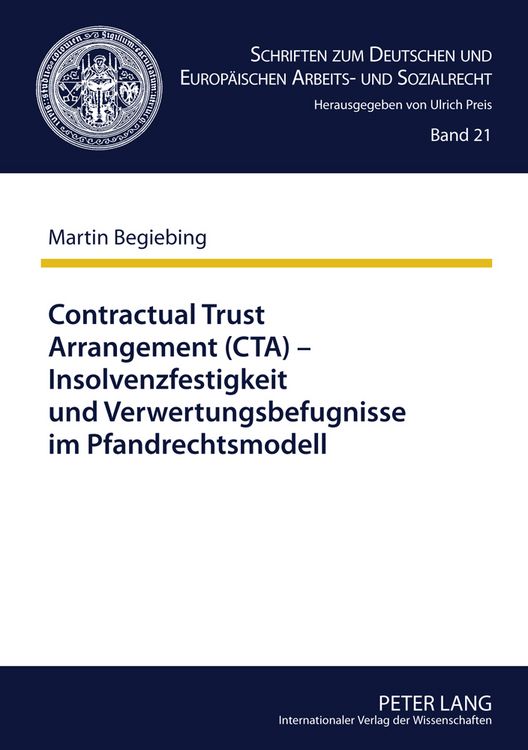 Produktbild: Contractual Trust Arrangement (CTA) &ndash; Insolvenzfestigkeit und Verwertungsbefugnisse im Pfandrechtsmodell