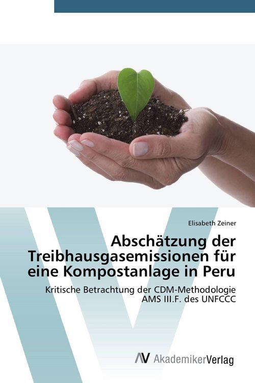 Produktbild: Absch&auml;tzung der Treibhausgasemissionen f&uuml;r eine Kompostanlage in Peru