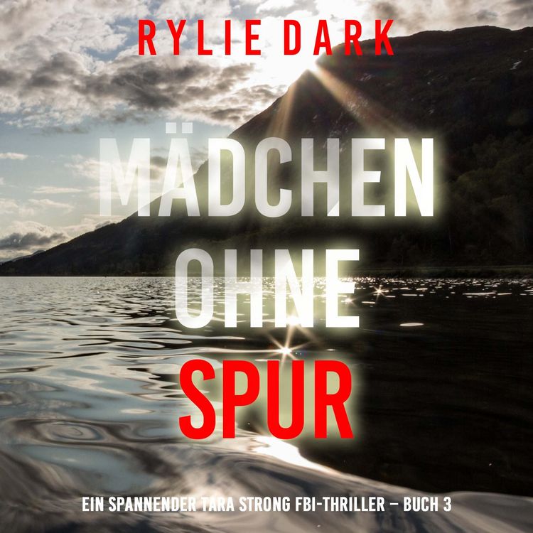 Produktbild: M&auml;dchen Ohne Spur (Ein spannender Tara Strong FBI-Thriller &ndash; Buch 3)