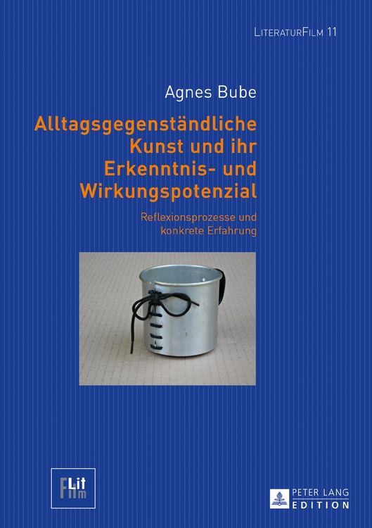 Produktbild: Alltagsgegenst&auml;ndliche Kunst und ihr Erkenntnis- und Wirkungspotenzial