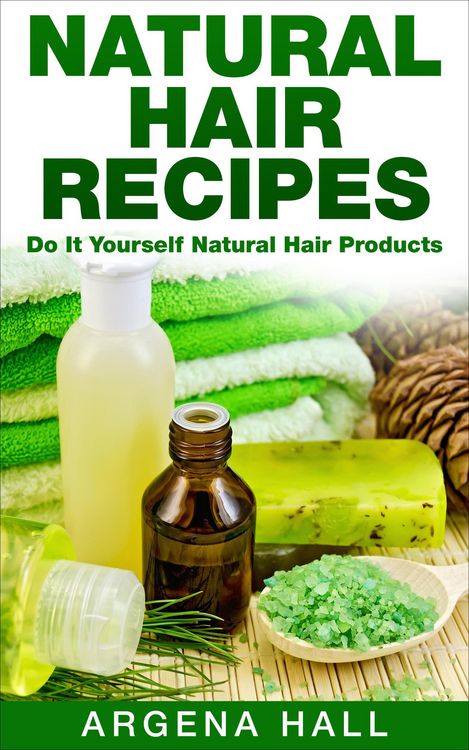 Produktbild: Natural Hair Recipes: Do It Yourself Natural Hair Products