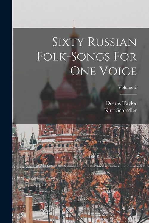 Produktbild: Sixty Russian Folk-songs For One Voice; Volume 2