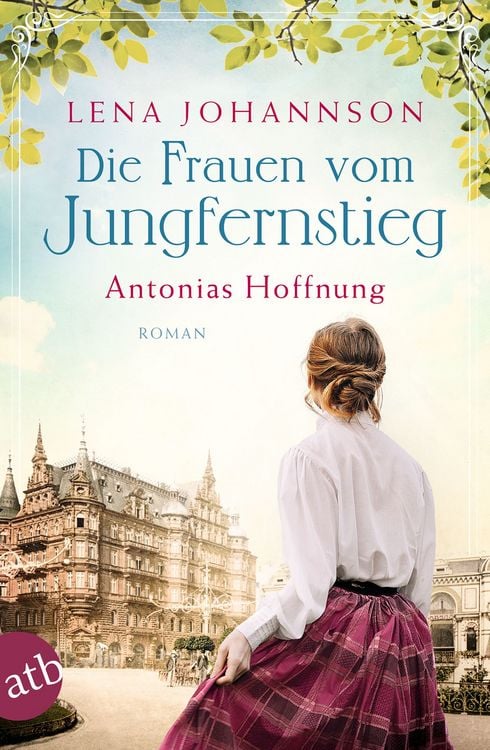 Produktbild: Die Frauen vom Jungfernstieg. Antonias Hoffnung
