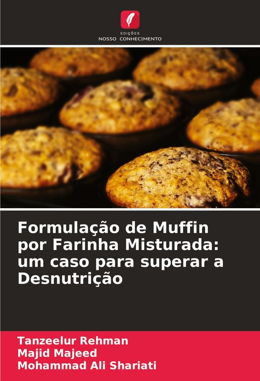 Produktbild: Formula&ccedil;&atilde;o de Muffin por Farinha Misturada: um caso para superar a Desnutri&ccedil;&atilde;o