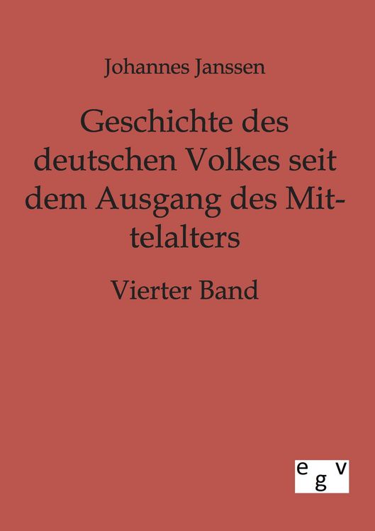 Produktbild: Geschichte des deutschen Volkes seit dem Ausgang des Mittelalters