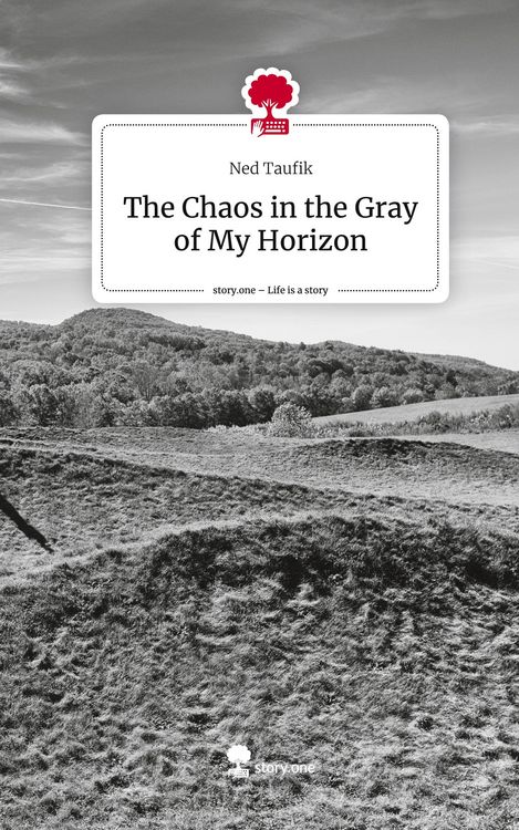 Produktbild: The Chaos in the Gray of My Horizon. Life is a Story - story.one