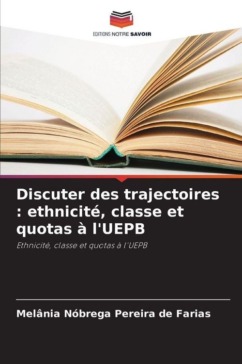 Produktbild: Discuter des trajectoires : ethnicit&eacute;, classe et quotas &agrave; l'UEPB