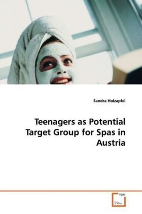 Produktbild: Holzapfel, S: Teenagers as Potential Target Group for Spas i