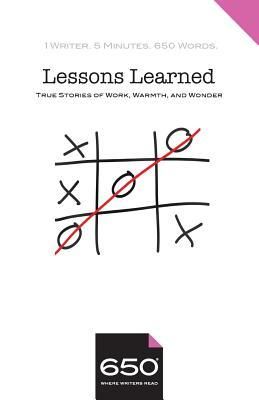 Produktbild: 650 - Lessons Learned: True Stories of Work, Warmth, and Wonder
