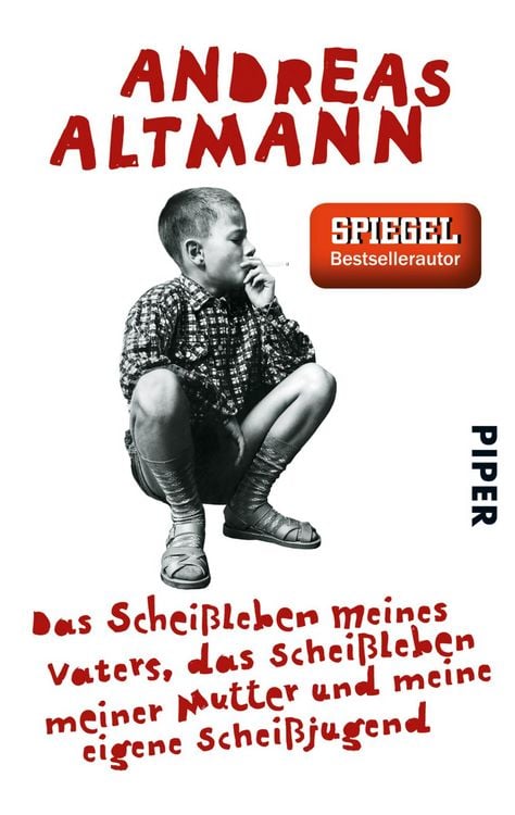 Produktbild: Das Schei&szlig;leben meines Vaters, das Schei&szlig;leben meiner Mutter und meine eigene Schei&szlig;jugend