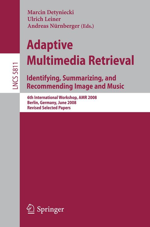 Produktbild: Adaptive Multimedia Retrieval: Identifying, Summarizing, and Recommending Image and Music