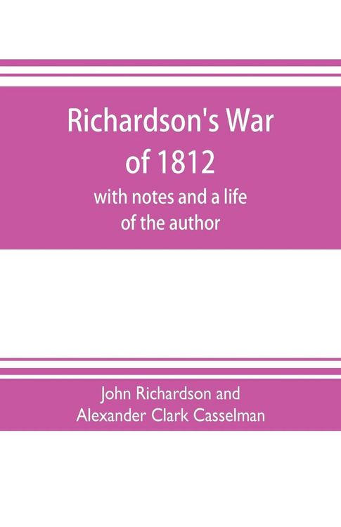 Produktbild: Richardson's War of 1812; with notes and a life of the author
