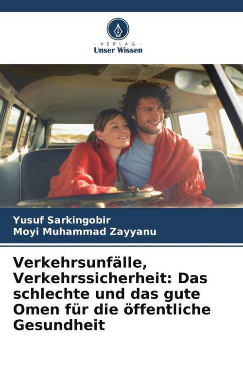 Produktbild: Verkehrsunf&auml;lle, Verkehrssicherheit: Das schlechte und das gute Omen f&uuml;r die &ouml;ffentliche Gesundheit