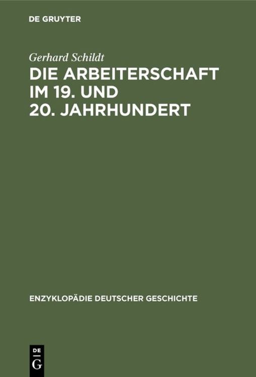 Produktbild: Die Arbeiterschaft im 19. und 20. Jahrhundert