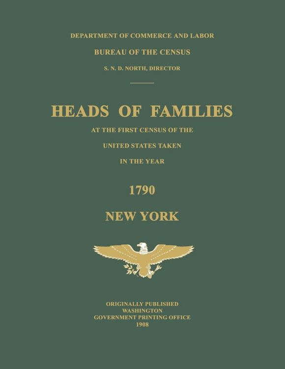 Produktbild: Heads of Families at the First Census of the United States Taken in the Year 1790