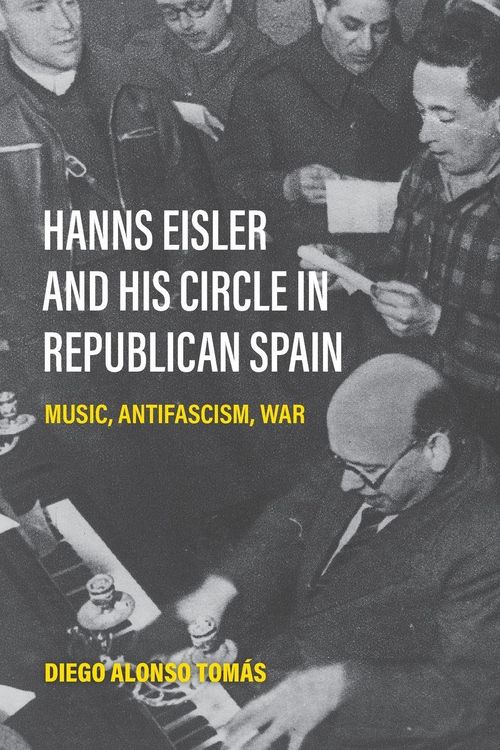 Produktbild: Hanns Eisler and His Circle in Republican Spain