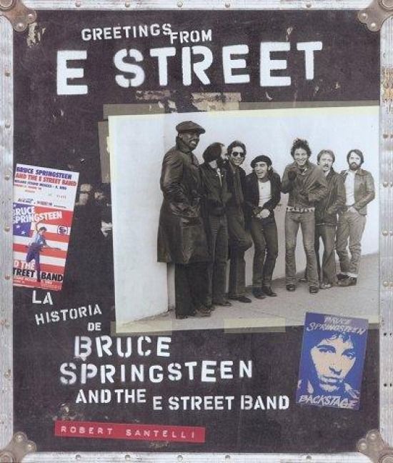 Produktbild: Greetings from E Street : la historia de Bruce Springsteen and The Street Band