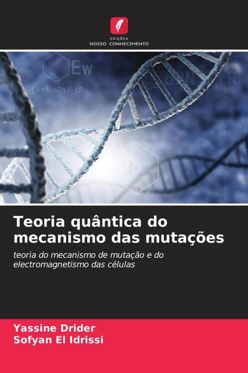 Produktbild: Teoria qu&acirc;ntica do mecanismo das muta&ccedil;&otilde;es
