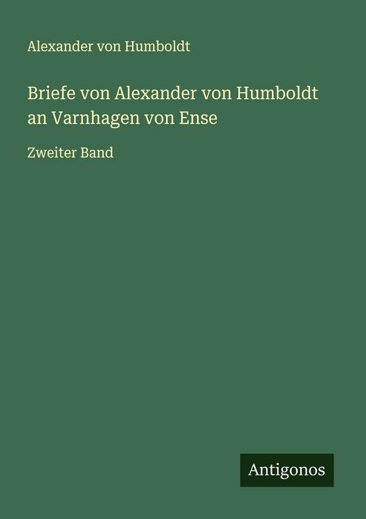 Produktbild: Briefe von Alexander von Humboldt an Varnhagen von Ense