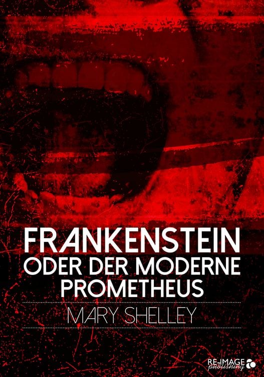 Produktbild: Frankenstein oder der moderne Prometheus
