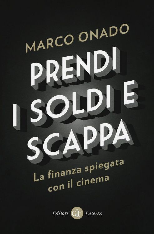 Produktbild: Prendi i soldi e scappa. La finanza spiegata con il cinema