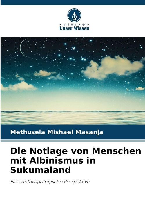 Produktbild: Die Notlage von Menschen mit Albinismus in Sukumaland