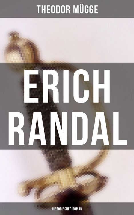 Produktbild: Erich Randal (Historischer Roman)