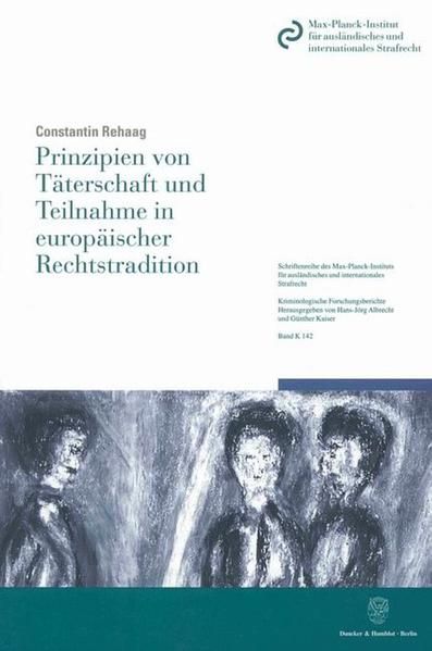 Produktbild: Prinzipien von T&auml;terschaft und Teilnahme in europ&auml;ischer Rechtstradition.