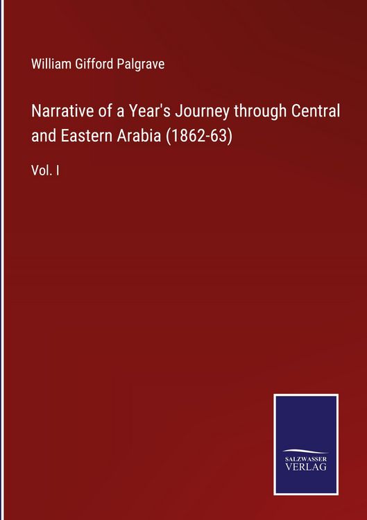 Produktbild: Narrative of a Year's Journey through Central and Eastern Arabia (1862-63)
