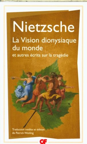 Produktbild: La vision dionysiaque du monde : et autres &eacute;crits sur la trag&eacute;die
