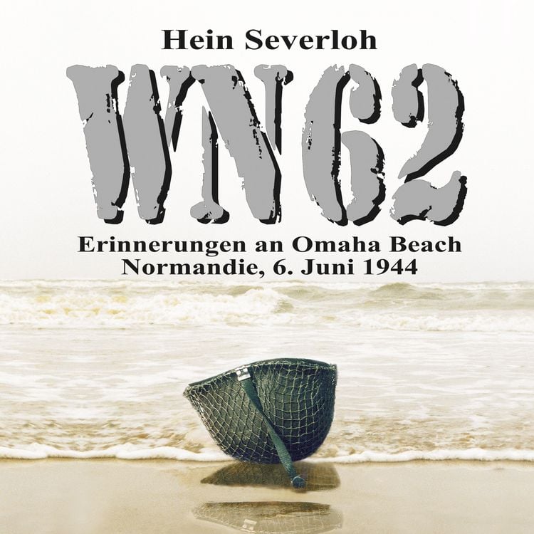 Produktbild: WN 62 - Erinnerungen an Omaha Beach: Normandie, 6. Juni 1944: NEUAUFLAGE