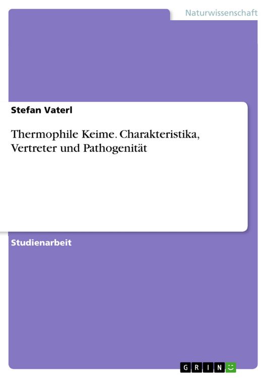 Produktbild: Thermophile Keime. Charakteristika, Vertreter und Pathogenit&auml;t