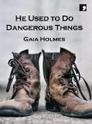 Produktbild: He Used To Do Dangerous Things