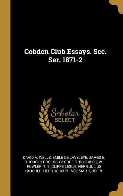 Produktbild: Cobden Club Essays. Sec. Ser. 1871-2