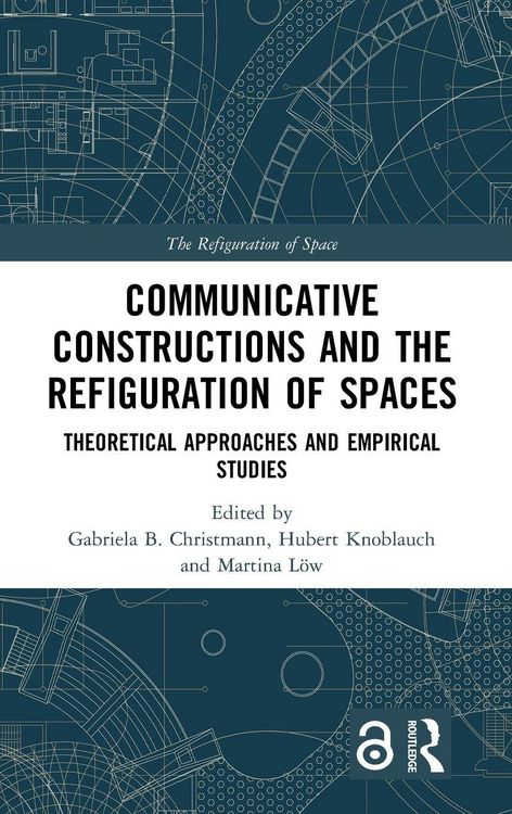 Produktbild: Communicative Constructions and the Refiguration of Spaces