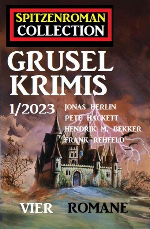 Produktbild: Spitzenroman Collection Gruselkrimis 1/2023 - Vier Romane