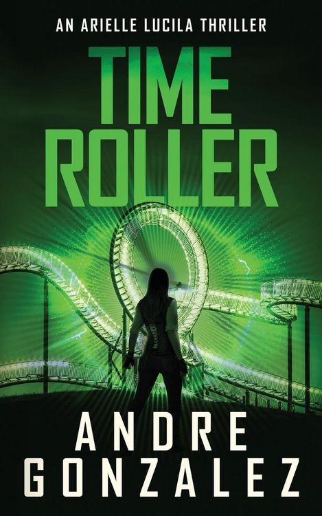 Produktbild: Time Roller (Arielle Lucila Series, Book 4)