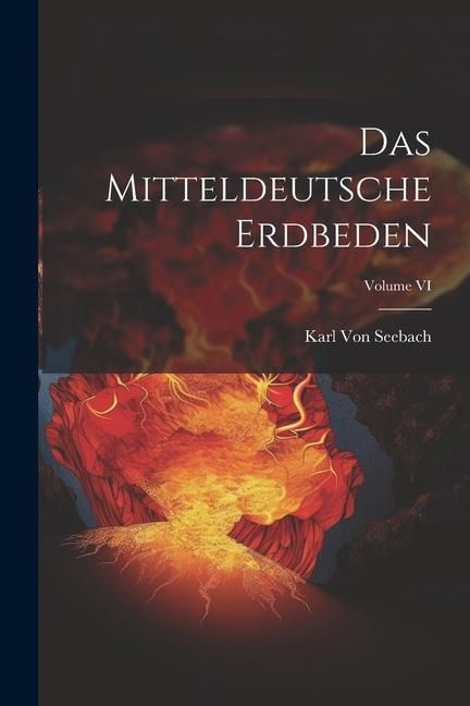 Produktbild: Das Mitteldeutsche Erdbeden; Volume VI