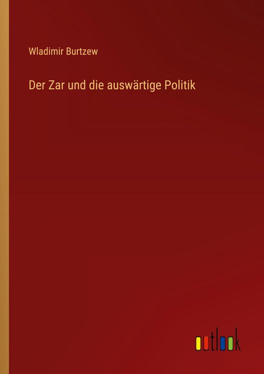 Produktbild: Der Zar und die ausw&auml;rtige Politik